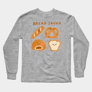 Bread squad Long Sleeve T-Shirt